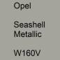 Preview: Opel, Seashell Metallic, W160V.